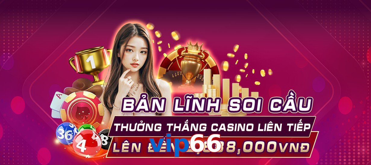 Casino Trực Tuyến Trò Chơi Được Yêu Thích Tại vip66